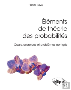 Bertrand.pt - Éléments De Théorie Des Probabilités - Cours, Exercices Et Problèmes Corrigés