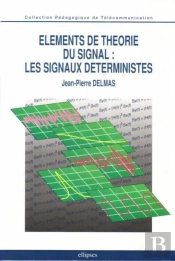 Éléments De Théorie Du Signal : Les Signaux Déterministes