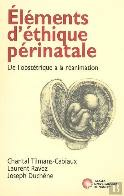Bertrand.pt - Éléments D'Éthique Périnatale ; De L'Obstétrique À La Réanimation