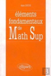 Éléments Fondamentaux De Math Sup