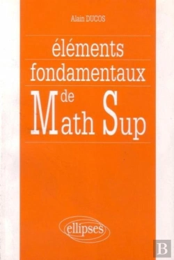 Bertrand.pt - Éléments Fondamentaux De Math Sup