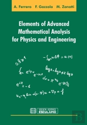 Elements Of Advanced Mathematical Analysis For Physics And Engineering