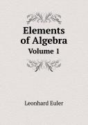 Elements Of Algebra Volume 1