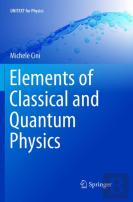 Elements Of Classical And Quantum Physics