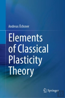 Bertrand.pt - Elements Of Classical Plasticity Theory