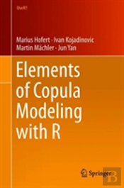Elements Of Copula Modeling With R