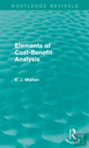 Elements Of Cost-Benefit Analysis (Routledge Revivals)