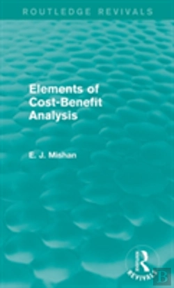 Bertrand.pt - Elements Of Cost-Benefit Analysis (Routledge Revivals)