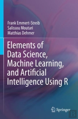 Bertrand.pt - Elements Of Data Science, Machine Learning, And Artificial Intelligence Using R