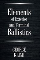 Elements Of Exterior And Terminal Ballistics