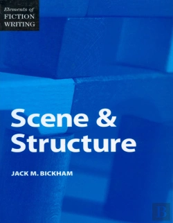 Bertrand.pt - Elements Of Fiction Writing - Scene & Structure