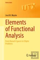 Elements Of Functional Analysis