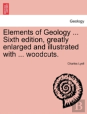 Elements Of Geology ... Sixth Edition, G