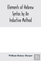 Elements Of Hebrew Syntax By An Inductive Method