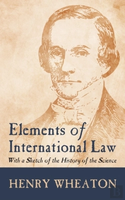 Bertrand.pt - Elements Of International Law (1836)