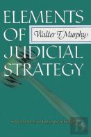 Elements Of Judicial Strategy
