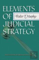 Elements Of Judicial Strategy