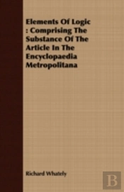 Elements Of Logic : Comprising The Subst
