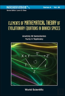 Bertrand.pt - Elements Of Mathematical Theory Of Evolutionary Equations In Banach Spaces