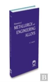 Elements Of Metallurgy And Engineering Alloys