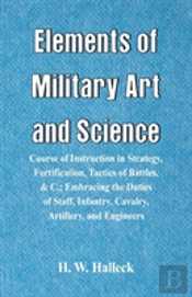Elements Of Military Art And Science
