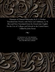 Elements Of Natural Philosophy, By E. S. Fischer