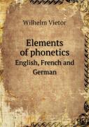 Elements Of Phonetics English, French And German