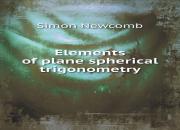 Elements Of Plane Spherical Trigonometry