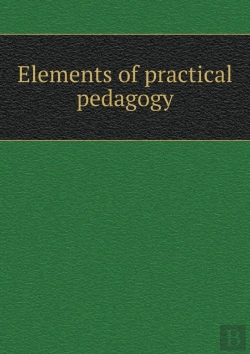 Bertrand.pt - Elements Of Practical Pedagogy