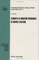 Elements Of Quantum Mechanics Of Infinite Systems