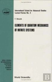 Elements Of Quantum Mechanics Of Infinite Systems