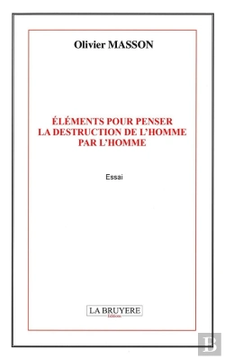 Bertrand.pt - Éléments Pour Penser La Destruction De L'Homme Pour L'Homme