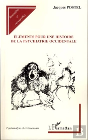 Éléments Pour Une Histoire De La Psychiatrie Occidentale