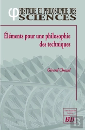 Éléments Pour Une Philosophie Des Techniques