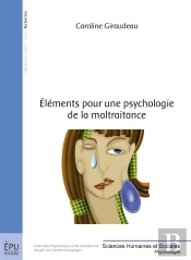 Elements Pour Une Psychologie De La Maltraitance