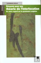 Éléments Pour Une Théorie De L'Interlocution