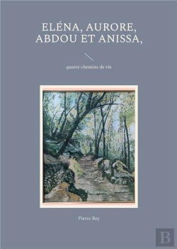 Bertrand.pt - Elena Aurore Abdou Et Anissa - Quatre Chemins De Vie