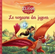 Elena D'Avalor - Mes Petites Histoires - Le Royaume Des Jagons