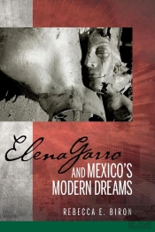 Elena Garro And Mexico'S Modern Dreams