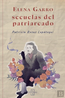 Bertrand.pt - Elena Garro. Secuelas Del Patriarcado