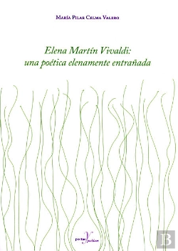 Bertrand.pt - Elena Martín Vivaldi: Una Poética Elenamente Entrañada