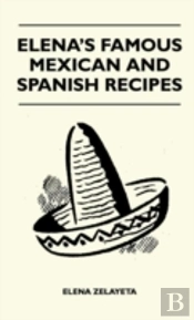 Elena'S Famous Mexican And Spanish Recipes