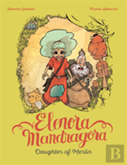Elenora Mandragora: Daughter Of Merlin