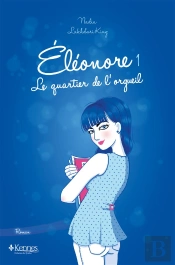 Eléonore T.1 ; Le Quartier De L'Orgueil