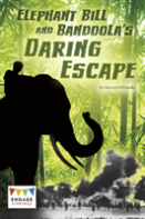 Elephant Bill And Bandoola'S Daring Escape