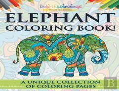 Elephant Coloring Book! A Unique Collection Of Coloring Pages