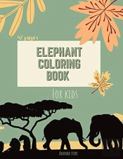 Elephant Coloring Book:  Elephant Colori