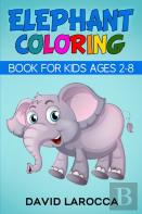 Elephant Coloring Book For Kids Ages 2-8