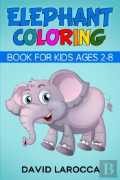 Elephant Coloring Book For Kids Ages 2-8