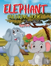 Elephant Coloring Book For Kids Ages 3-6